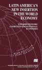 Latin America's New Insertion in the World Economy: Towards Systemic Competitiveness in Small Economies
