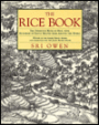 The Rice Book: The Definitive Book on the Magic of Rice, with Hundreds of Exotic Recipes from Around the World