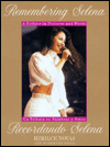 Remembering Selena: A Tribute in Pictures and Words