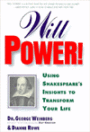 Will Power: Using Shakespeare's Insights to Transform Your Life