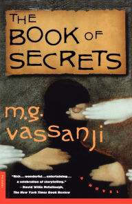 Title: The Book of Secrets: A Novel, Author: M. G. Vassanji