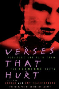 Title: Verses That Hurt: Pleasure and Pain from the POEMFONE Poets, Author: Jordan Trachtenberg