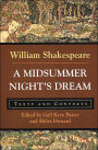 A Midsummer Night's Dream: Texts and Contexts / Edition 1