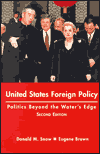 United States Foreign Policy: Politics Beyond the Waters Edge / Edition 2