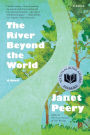 The River Beyond the World: A Novel