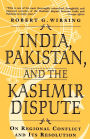 India, Pakistan, and the Kashmir Dispute: On Regional Conflict and its Resolution