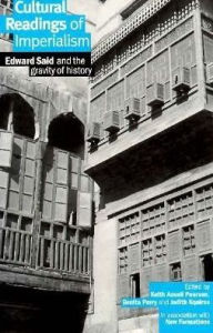 Cultural Readings of Imperialism: Edward Said and the Gravity of Hidstory