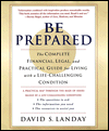 Be Prepared: The Essential Guide for Anyone or Any Family Member Coping with Serious Illness