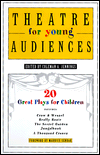 Theatre for Young Audiences: 20 Great Plays for Children / Edition 1