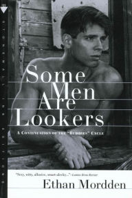 Title: Some Men Are Lookers, Author: Ethan Mordden