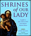 Shrines of Our Lady: A Guide to Fifty of the World's Most Famous Marian Shrines