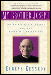 My Brother Joseph: The Spirit of a Cardinal and the Story of a Friendship