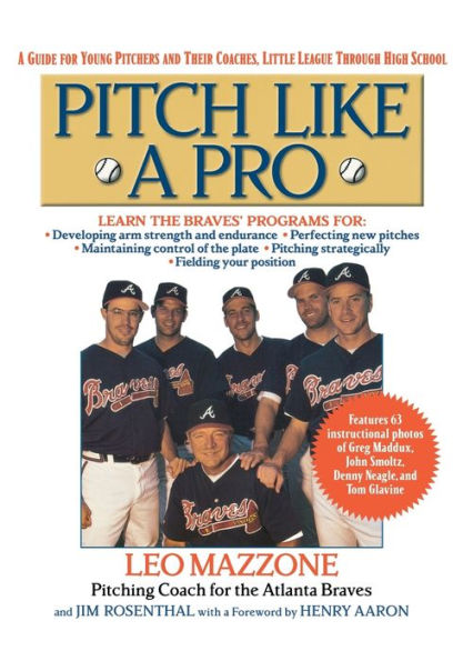 Pitch Like a Pro: A guide for Young Pitchers and their Coaches, Little League through High School