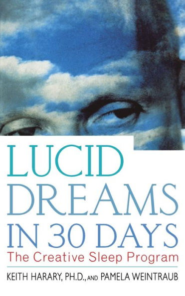 Lucid Dreams in 30 Days: The Creative Sleep Program