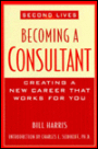 Becoming a Consultant: Creating a New Career that Works for You