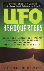 Title: UFO Headquarters: Investigations on Current Extraterrestrial Activity in Area 51, Author: Susan Wright