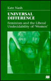 Universal Difference: Feminism and the Liberal Undecidability of