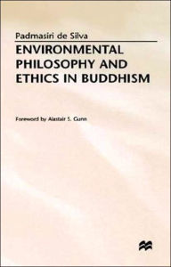 Title: Environmental Philosophy and Ethics in Buddhism / Edition 1, Author: Padmasiri De Silva