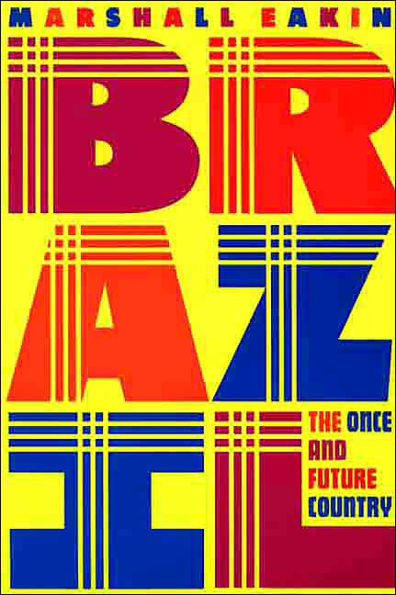 Brazil: The Once and Future Country