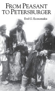 Title: From Peasant to Petersburger, Author: E. Economakis