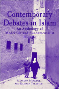 Title: Contemporary Debates in Islam: An Anthology of Modernist and. Fundamentalist Thought, Author: NA NA