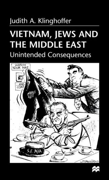 Vietnam, Jews and the Middle East: Unintended Consequences