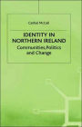 Identity in Northern Ireland: Communities, Politics and Change