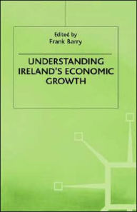 Title: Understanding Ireland's Economic Growth / Edition 1, Author: NA NA