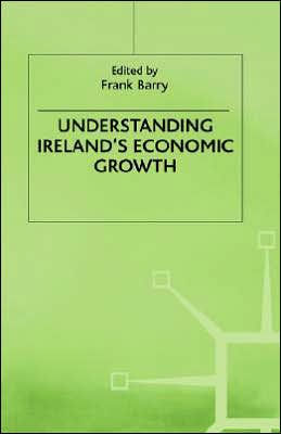 Understanding Ireland's Economic Growth / Edition 1