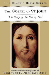 Title: The Gospel of St. John: The Story of the Son of God / Edition 1, Author: NA NA