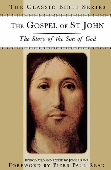 The Gospel of St. John: The Story of the Son of God / Edition 1