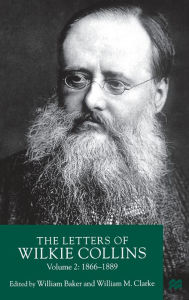 Title: The Letters of Wilkie Collins: Volume 2, Author: W. Baker