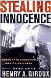 Stealing Innocence: Youth,Corporate Power and the Politics of Culture