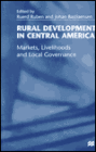 Rural Development in Central America: Markets,Livelihoods and Local Governance