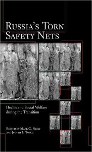 Title: Russia's Torn Safety Nets: Health and Social Welfare During the Transition / Edition 1, Author: NA NA