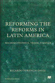 Title: Reforming the Reforms in Latin America: Macroeconomics, Trade, Finance, Author: NA NA