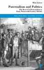 Paternalism and Politics: The Revival of Paternalism in Early Nineteenth-Century Britain