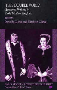 Title: 'This Double Voice': Gendered Writing in Early Modern England, Author: NA NA