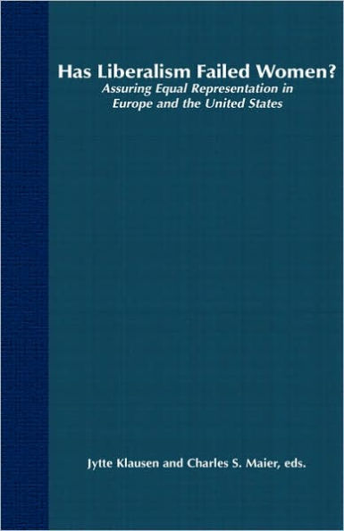 Has Liberalism Failed Women?: Assuring Equal Representation In Europe and The United States