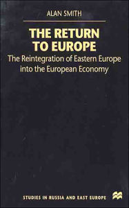 Title: The Return To Europe: The Reintegration of Eastern Europe into the European Economy / Edition 1, Author: NA NA