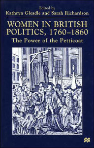 Title: Women in British Politics, 1780-1860: The Power of the Petticoat, Author: NA NA