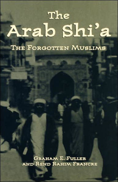 Arab Shi'a: The Forgotten Muslims