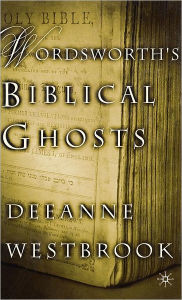 Title: Wordsworth's Biblical Ghosts, Author: D. Westbrook