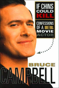 If Chins Could Kill: Confessions of a B Movie Actor