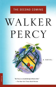 Title: The Second Coming: A Novel, Author: Walker Percy