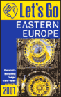 Let's Go 2001: Eastern Europe: The World's Bestselling Budget Travel Series