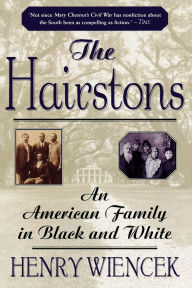 Title: The Hairstons: An American Family in Black and White, Author: Henry Wiencek