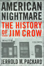 American Nightmare: The History of Jim Crow / Edition 1