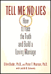 Tell Me No Lies: How to Face the Truth and Build a Loving Marriage