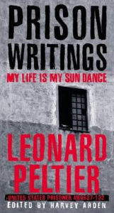 Title: Prison Writings: My Life Is My Sun Dance, Author: Leonard Peltier